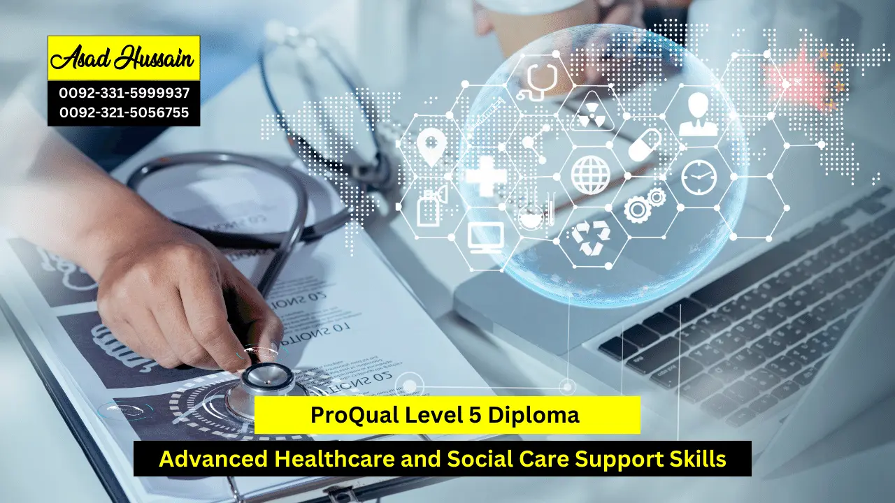 ProQual Level 5 Diploma in Advanced Healthcare and Social Care Support Skills