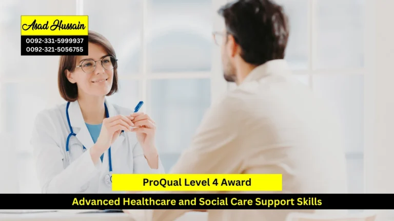 ProQual Level 4 Award in Advanced Healthcare and Social Care Support Skills 