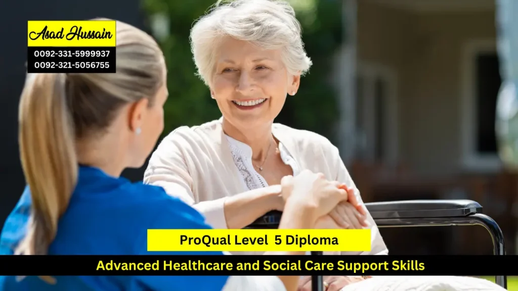 ProQual Level 5 diploma Advanced Healthcare and Social Care Support Skills