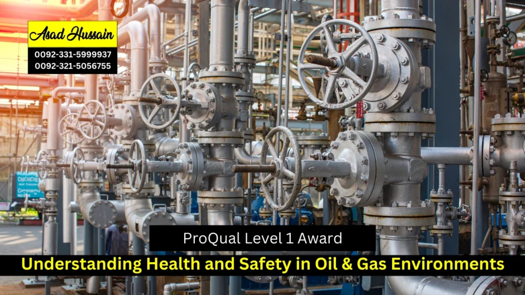 ProQual Level 1 Award in Understanding Health and Safety in Oil & Gas Environments (1)