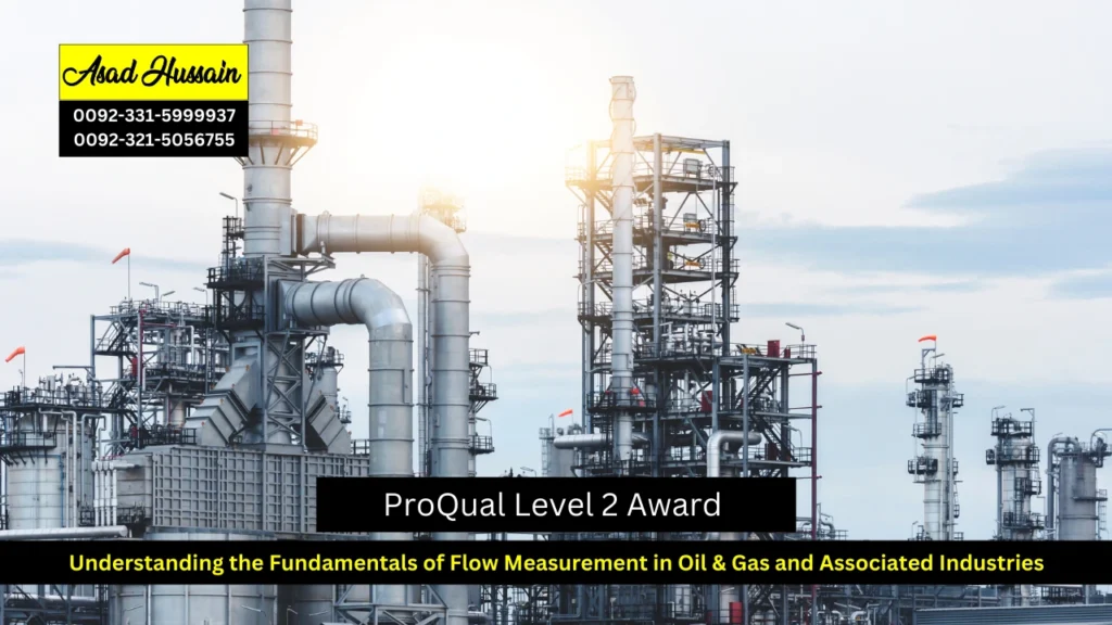 ProQual Level 2 Award in Understanding the Fundamentals of Flow Measurement in Oil & Gas and Associated Industries