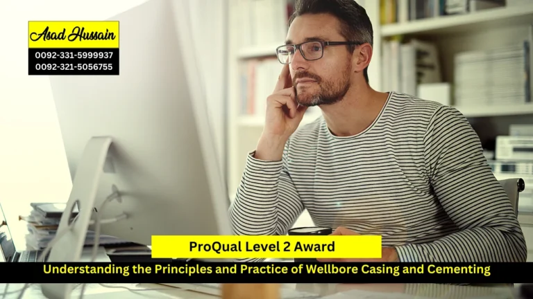 ProQual Level 2 Award in Understanding the Principles and Practice of Wellbore Casing and Cementing