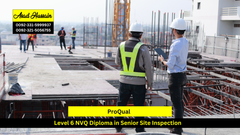 ProQual Level 6 NVQ Diploma in Senior Site Inspection