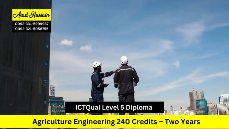 ICTQual Level 5 Diploma in Agriculture Engineering 240 Credits – Two Years