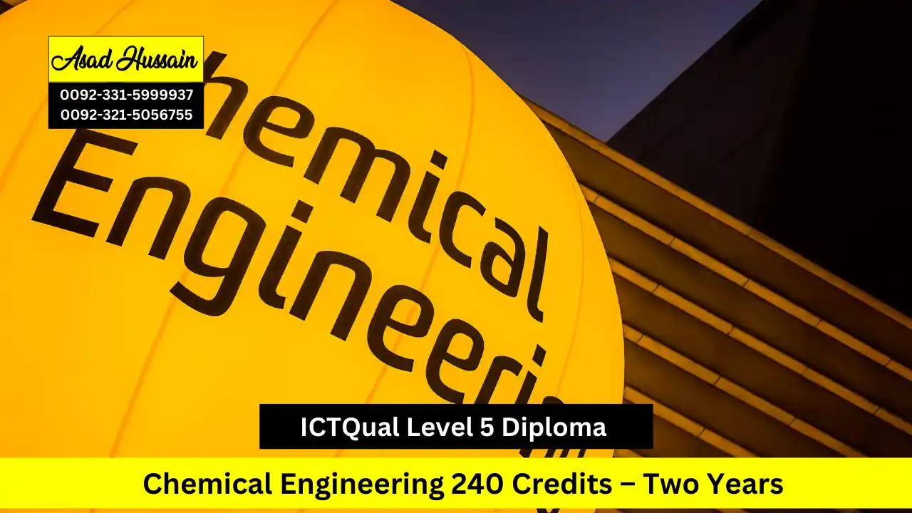 ICTQual Level 5 Diploma in Chemical Engineering 240 Credits – Two Years