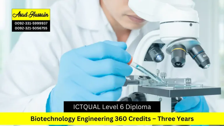 ICTQual Level 6 Diploma in Biotechnology Engineering 360 Credits – Three Years