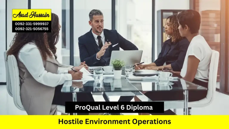 ProQual Level 6 Diploma in Hostile Environment Operations