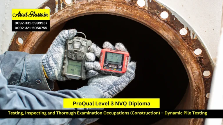 ProQual Level 3 NVQ Diploma in Testing, Inspecting and Thorough Examination Occupations (Construction) – Dynamic Pile Testing