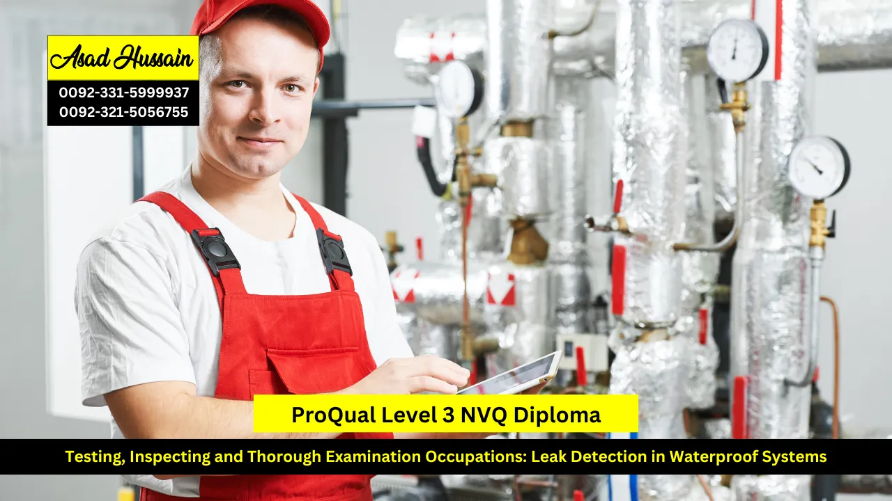 ProQual Level 3 NVQ Diploma in Testing, Inspecting and Thorough Examination Occupations: Leak Detection in Waterproof Systems