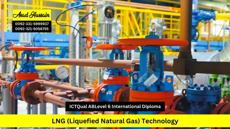 ICTQual AB Level 6 International Diploma in LNG (Liquefied Natural Gas) Technology