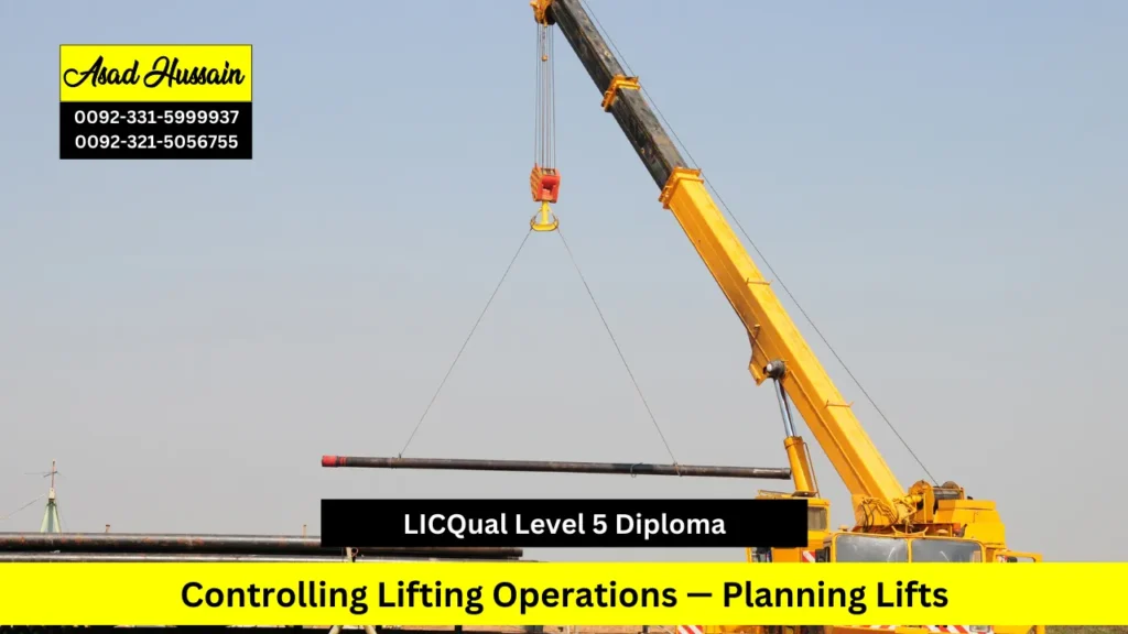 LICQual Level 5 Diploma in Controlling Lifting Operations — Planning Lifts