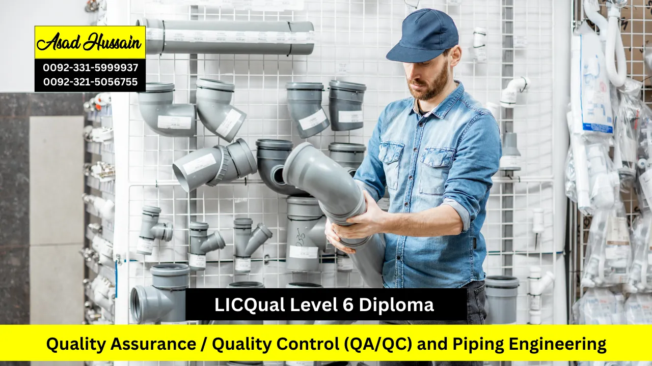 LICQual Level 6 Diploma in Quality Assurance / Quality Control (QA/QC) and Piping Engineering