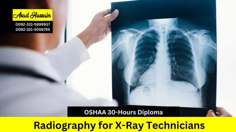 OSHAA 30-Hours Diploma in Radiography for X-Ray Technicians