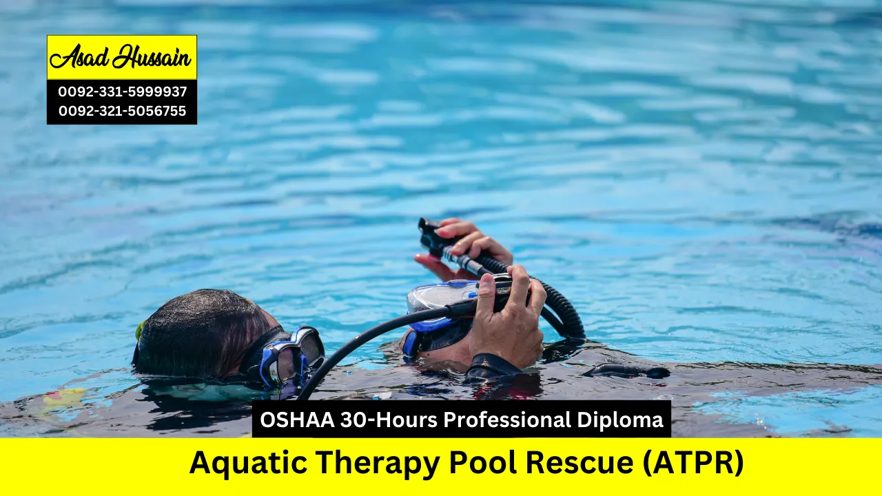 OSHAA 30-Hours Professional Diploma in Aquatic Therapy Pool Rescue (ATPR)