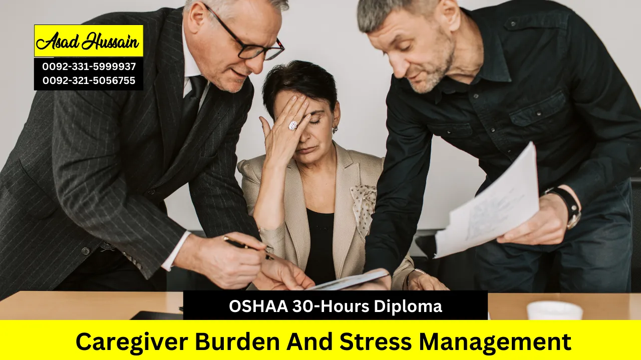 OSHAA 30-Hours Professional Diploma in Caregiver Burden And Stress Management
