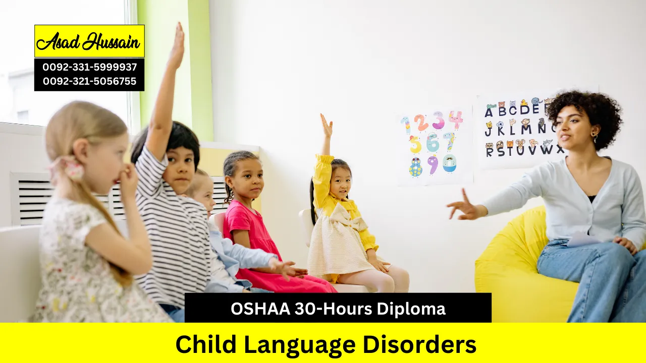 OSHAA 30-Hours Professional Diploma in Child Language Disorders
