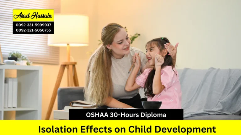 OSHAA 30-Hours Professional Diploma in Isolation Effects on Child Development