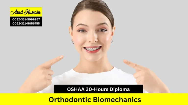 OSHAA 30-Hours Professional Diploma in Orthodontic Biomechanics
