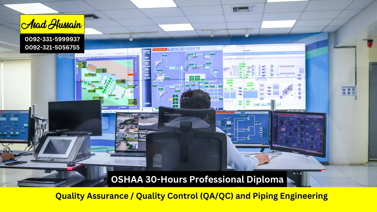 OSHAA 30-Hours Professional Diploma in Quality Assurance / Quality Control (QA/QC) and Piping Engineering