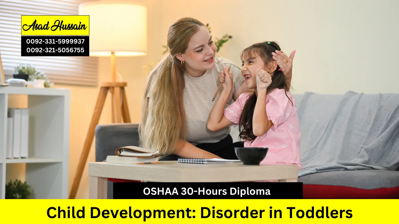 OSHAA 30-Hours Diploma in Child Development: Disorder in Toddlers