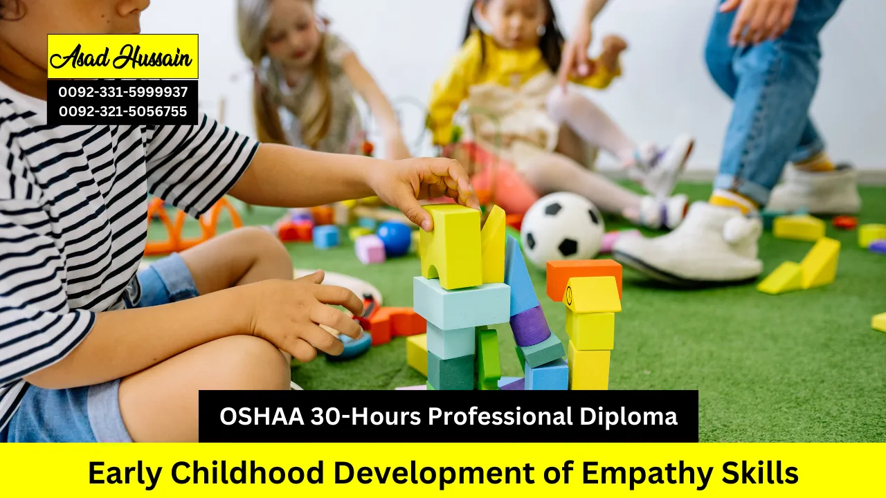 OSHAA 30-Hours Diploma in Early Childhood Development of Empathy Skills