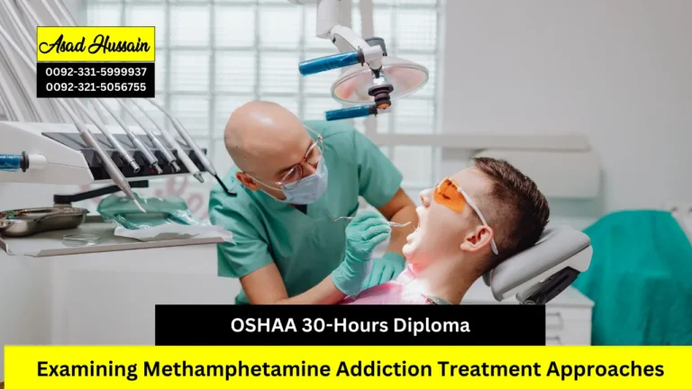 OSHAA 30-Hours Diploma in Examining Methamphetamine Addiction Treatment Approaches