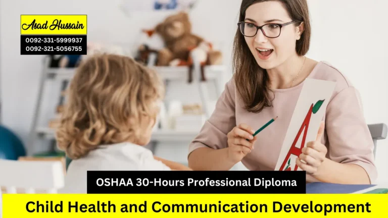 OSHAA 30-Hours Professional Diploma in Child Health and Communication Development