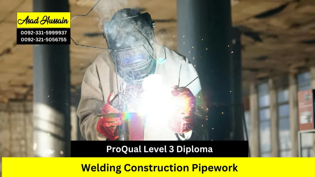ProQual Level 3 Diploma in Welding Construction Pipework