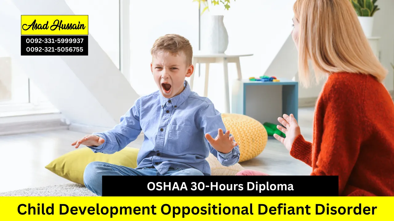 OSHAA 30-Hours Diploma in Child Development Oppositional Defiant Disorder