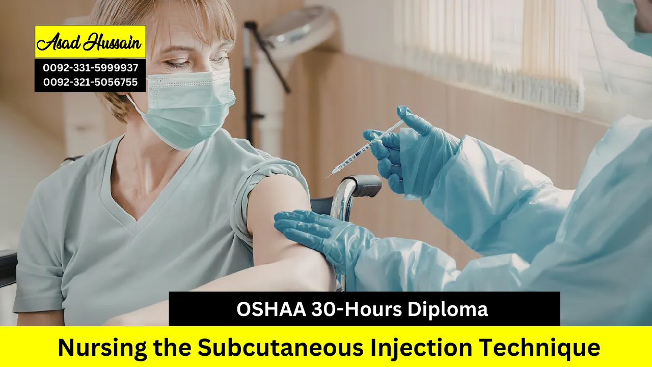 OSHAA 30-Hours Diploma in Nursing the Subcutaneous Injection Technique