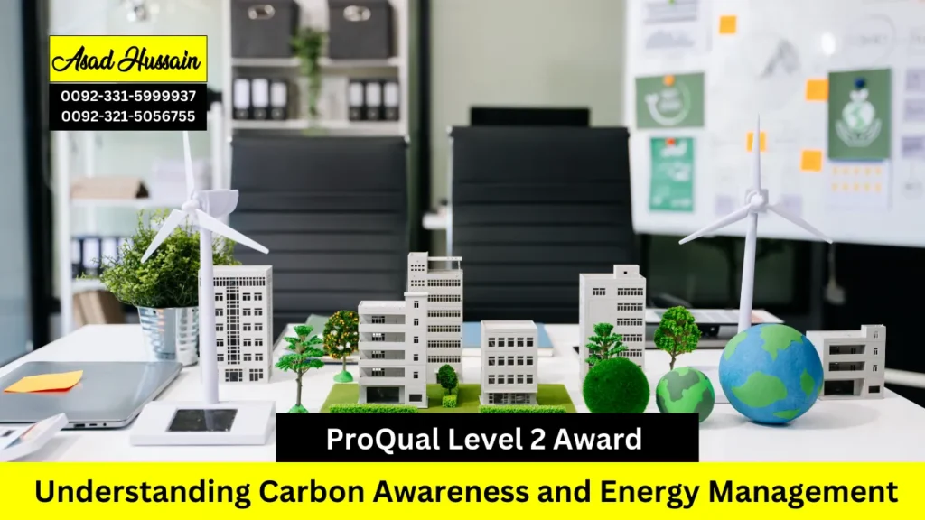 ProQual Level 2 Award in Understanding Carbon Awareness and Energy Management