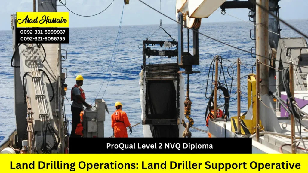 ProQual Level 2 NVQ Diploma in Land Drilling Operations: Land Driller Support Operative