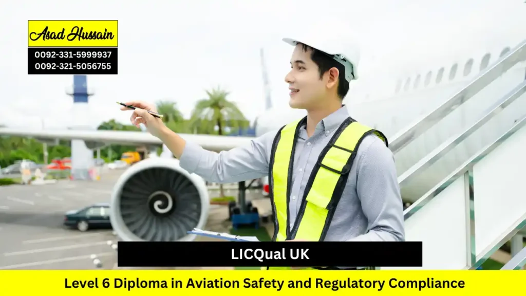 LICQual UK Level 6 Diploma in Aviation Safety and Regulatory Compliance